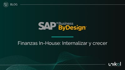 IMG RRSS - BLOG - Unikal - BMS - SAP ByD Finanzas In-House: Internalizar y crecer